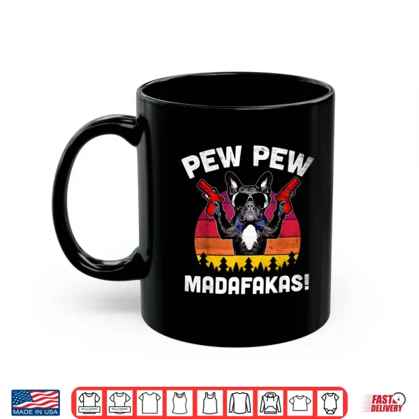 Mug Frenchie Pew Pew Madafakas Vintage French Bulldog Pew Shirt