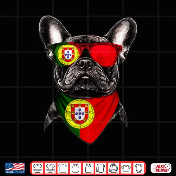 Portuguese Flag American French Bulldog Heritage Portgual Shirt 4 Design Portuguese Flag American French Bulldog Heritage Portgual Shirt