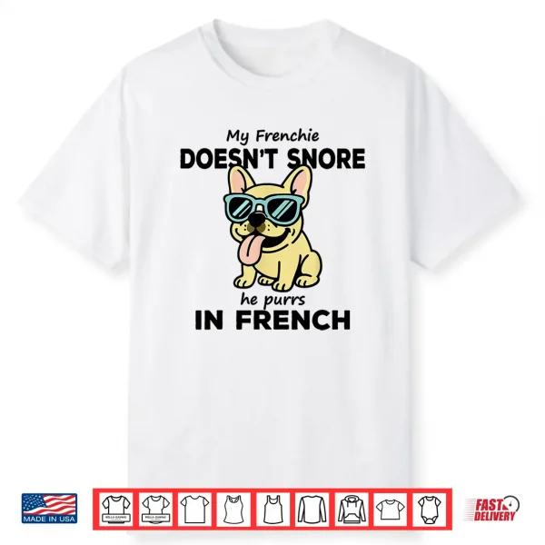 Purring Frenchie Funny French Bulldog Owner Joke Shirt
