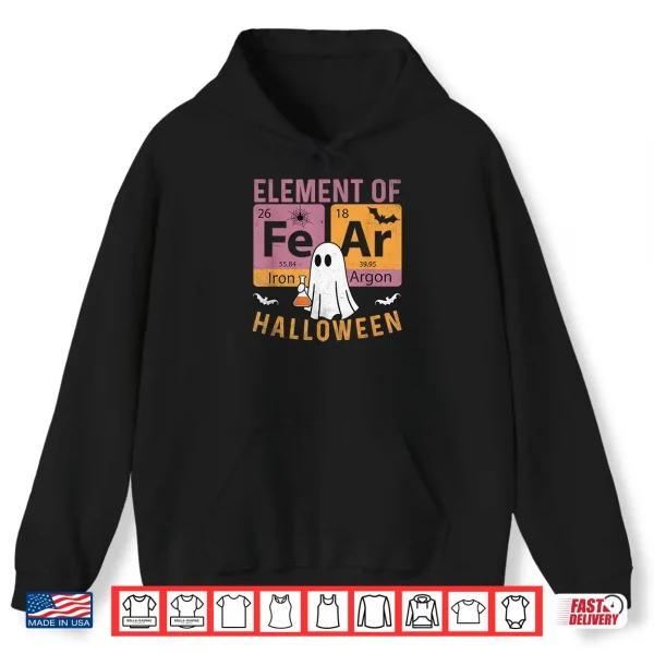 Hoodie Chemistry Teacher Fear Periodically Elements of Halloween Shirt