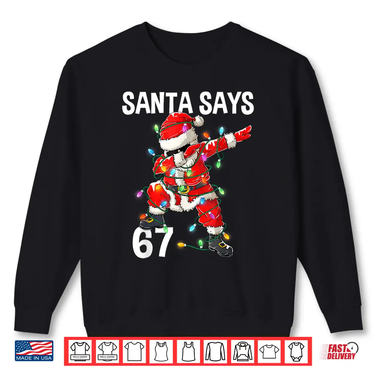 Christmas Santa Says 67 Six Seven Meme Merry Christmas Shirt Christmas Santa Says 67 Six Seven Meme Merry Christmas Shirt