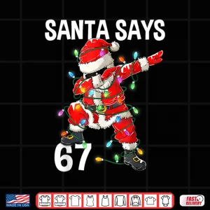 Design Christmas Santa Says 67 Six Seven Meme Merry Christmas Shirt