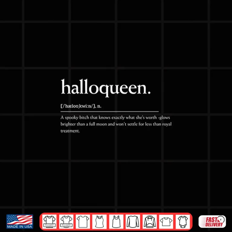 Design Halloqueen Definition Apparel Funny Spooky Quote Shirt