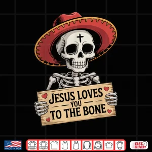 Jesus Loves You To The Bone Skeleton Humor Halloween Vibe Shirt 4 Design Jesus Loves You to The Bone Skeleton Humor Halloween Vibe Shirt