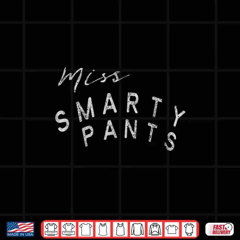 Design Miss Smartypants Funny Shirt