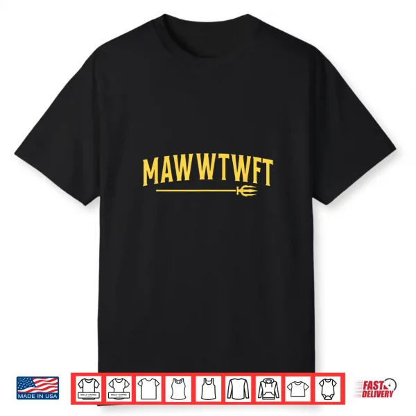 Seattle Mawwtwft Shirt