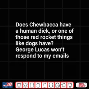 Design Does Chewbacca Have A Human Dick Shirt 1