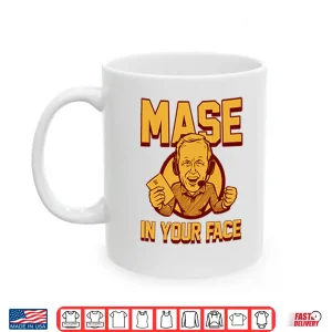 Mug Glen Mason Mase In Your Face Shirt 1