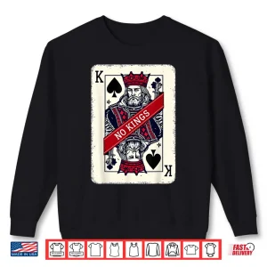 Sweatshirt King Card No Kings Statement Art Shirt