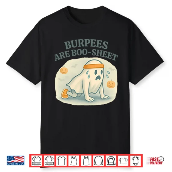 Burpees Are Boo Sheet Shirt