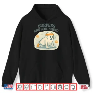 Hoodie Burpees Are Boo Sheet Shirt 1