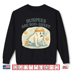 Sweatshirt Burpees Are Boo Sheet Shirt 1