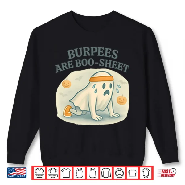 Sweatshirt Burpees Are Boo Sheet Shirt 1