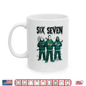 Mug Jason Voorhees Michael Myers Ghostface Six Seven Meme Shirt