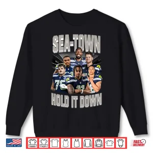 Sweatshirt Sea Town Hold It Down Seattle Seahawks Shirt