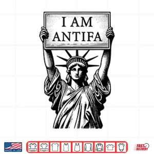Design Statue Of Liberty I Am Antifa Shirt