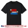 Bird Blindness Awareness Animal Lovers Shirt