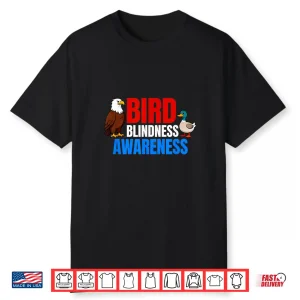 Bird Blindness Awareness Animal Lovers Shirt