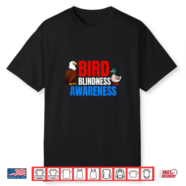 Bird Blindness Awareness Animal Lovers Shirt
