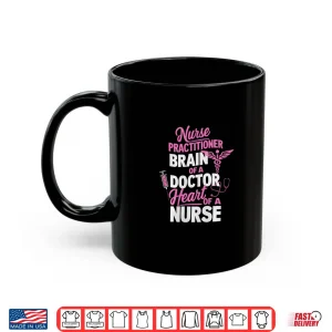 Mug Heart of a Nurse Funny NP Nurse Practitioner Appreciation Shirt