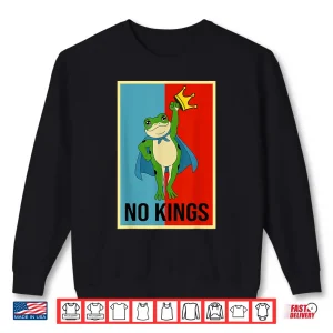 Sweatshirt Frog No Kings No Kings in America Shirt