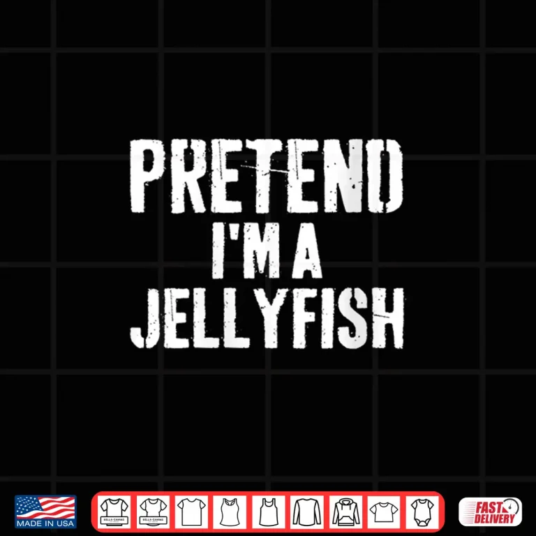 Design Lazy Easy Halloween Costume Pretend Im A Jellyfish Shirt