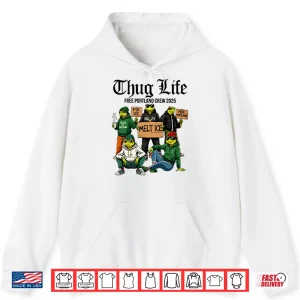 Hoodie Portland Frog Thug Life Free Portland Crew 2025 Shirt