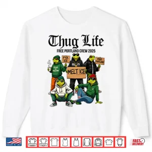 Sweatshirt Portland Frog Thug Life Free Portland Crew 2025 Shirt