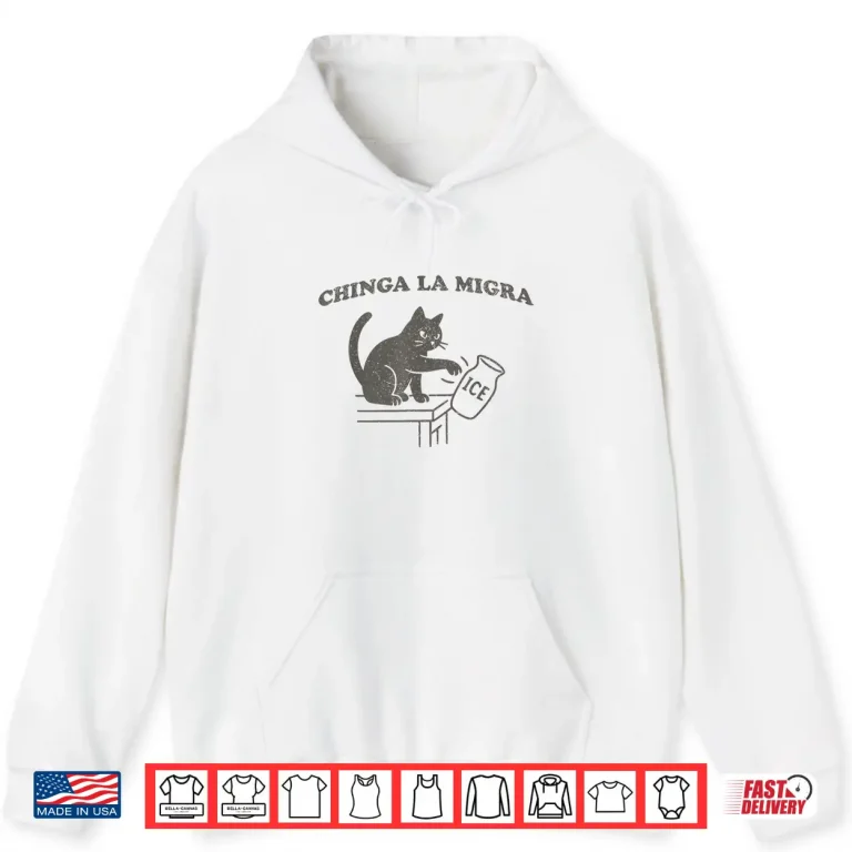 Hoodie Chinga La Migra Pro Immigration Human Rights Abolish Ice Cat Shirt
