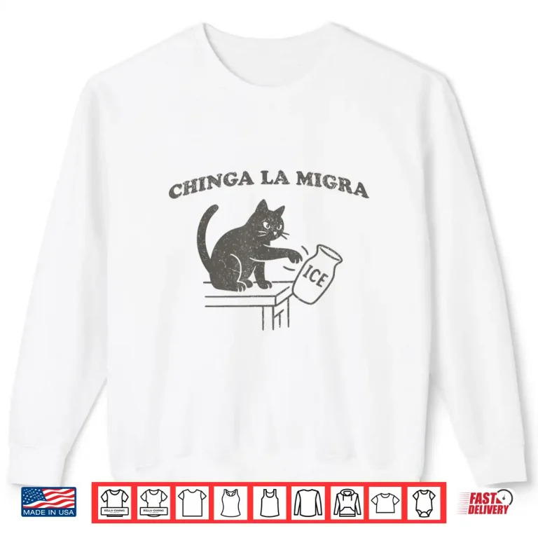 Sweatshirt Chinga La Migra Pro Immigration Human Rights Abolish Ice Cat Shirt