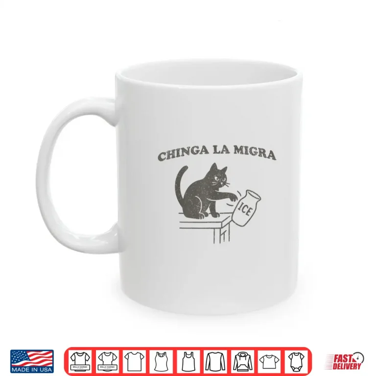 Mug Chinga La Migra Pro Immigration Human Rights Abolish Ice Cat Shirt