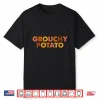 Grouchy Potato Sweet Potato Shirt