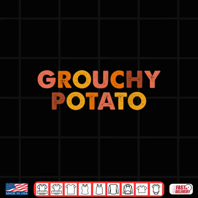 Design Grouchy Potato Sweet Potato Shirt