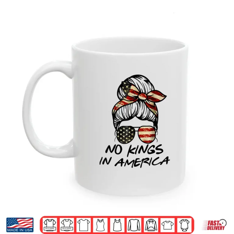 Mug No Kings in America Women Messy bun USA Flag No Kings Shirt