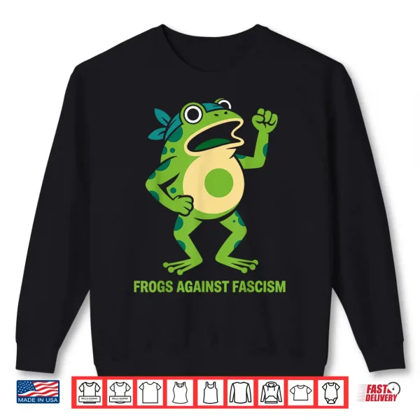 Sweatshirt Frogs Against Fascism for Portland Frog Protest Shirt