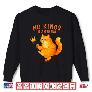 Sweatshirt No Kings in America Patriotic Political Cat Shirt