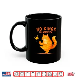Mug No Kings in America Patriotic Political Cat Shirt