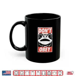 Mug Portland Frog Dont Obey Shirt