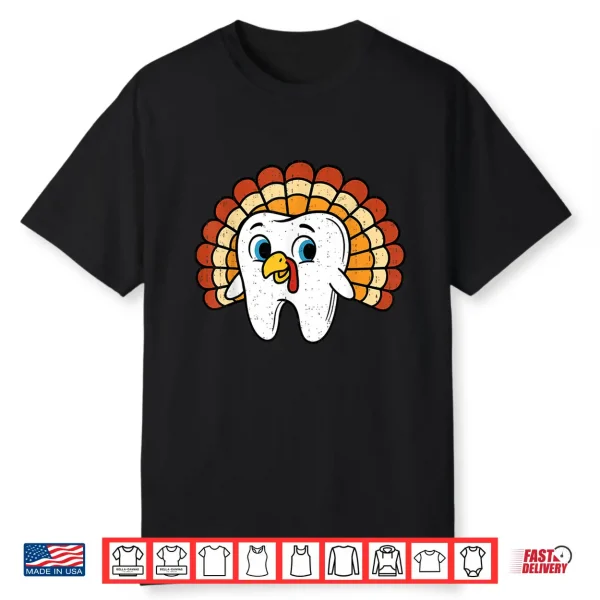 Tooth Turkey Dentist Thanksgiving Fall Dental Hygiene Shirt