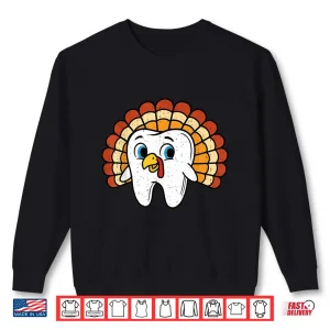 Sweatshirt Tooth Turkey Dentist Thanksgiving Fall Dental Hygiene Shirt