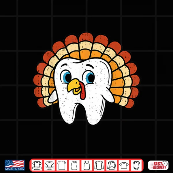 Design Tooth Turkey Dentist Thanksgiving Fall Dental Hygiene Shirt