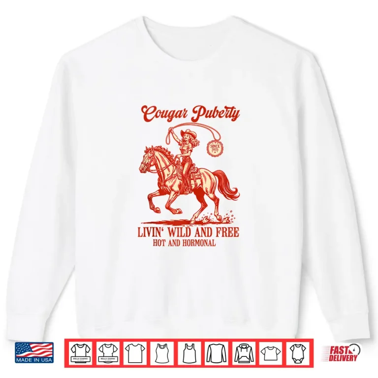 Sweatshirt Western Cowgirl Menopause Midlife Women Cougar Puberty Shirt