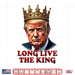 Design Donald Trump Long Live The King Shirt