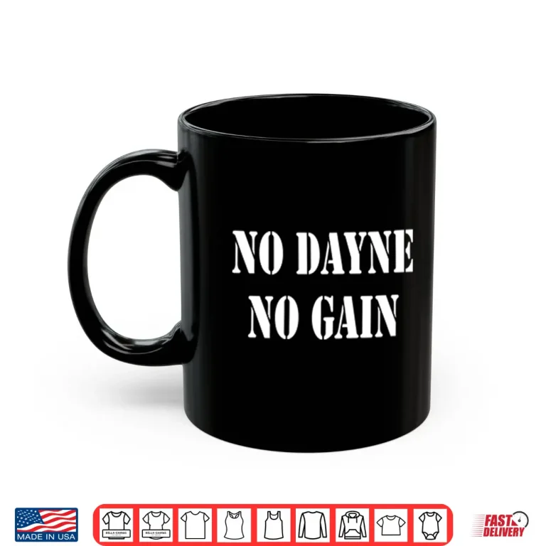 No Dayne No Gain Ron Dayne Shirt 3 Mug No Dayne No Gain Ron Dayne Shirt