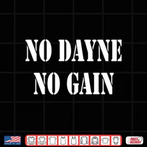 Design No Dayne No Gain Ron Dayne Shirt