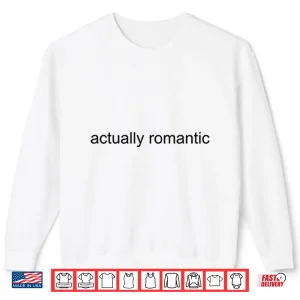 Actually Romantic Taylor Swift Shirt 2 Sweatshirt Actually Romantic Taylor Swift Shirt