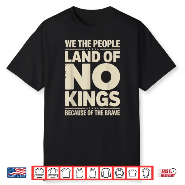 America Vintage No Kings Day Because Of The Brave Shirt
