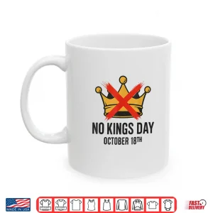 Mug No Kings Day October 18th No Kings in America Democracy Shirt