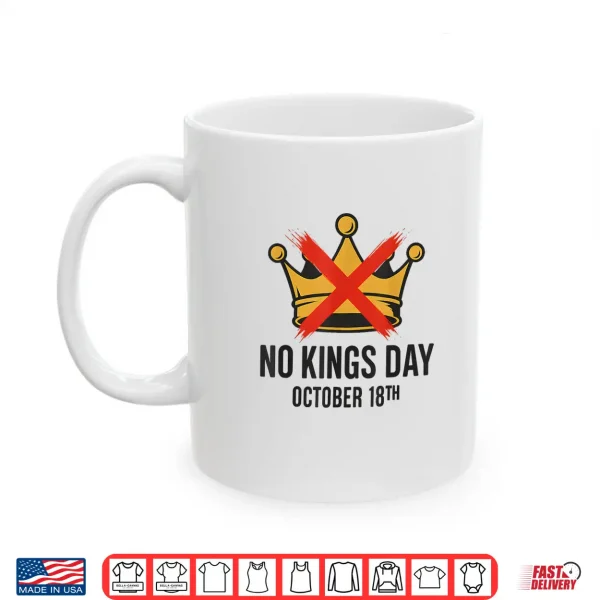 Mug No Kings Day October 18th No Kings in America Democracy Shirt