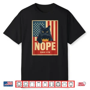 No Kings In America Cat Nope 1776 Shirt